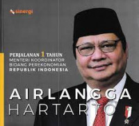 Perjalanan 1 Tahun menteri Koordinator bidang Perekonomian Republik Indonesia Airlangga Hartanto