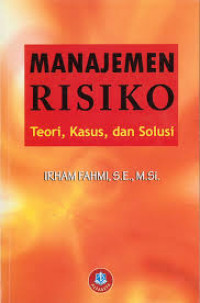Manajemen risiko, teori, kasus dan solusi
