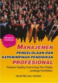 Manajemen pengelolaan dan Kepemimpinan Pendidikan Profesional