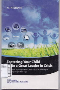 FOSTERING YOUR CHILD TO BE A GREAT LEADER IN CRISIS