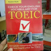 CHECK YOUR ENGLISH VOCABULARY FOR TOEIC