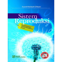 Sistem Reproduksi : Dilengkapi dengan latihan uji Kompetensi Perawat