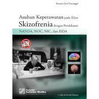 Asuhan Keperawatan pada Klien Skizofrenia dengan Pendekatan NANDA, NOC, NIC, dan ISDA