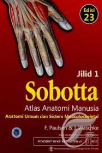 Sobotta Atlas Anatomi Manusia Jilid 1 ( Anatomi umum dan Sistem Muskoloskeletal ) edisi 23