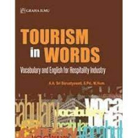 Tourism in Words Vocabulary and English For Hospitallity Industry