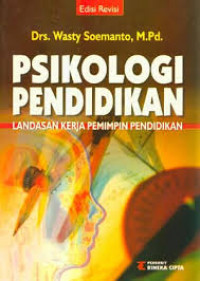 Psikologi Pendidikan (Landasan kerja Pemimpin Pendidikan) Edisi Revisi